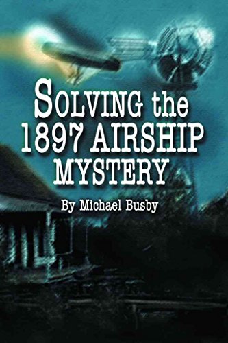 Solving the 1897 Airship Mystery cover art
