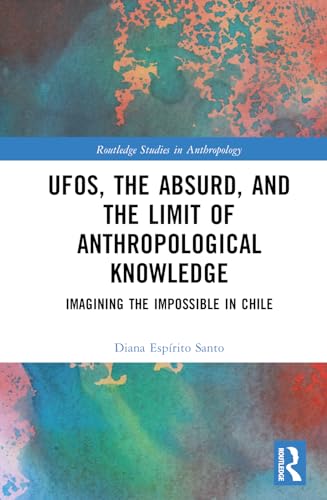 UFOs, the Absurd, and the Limit of Anthropological Knowledge cover art