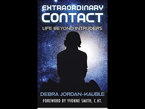 Interview with Alien Abductee Debra Jordan Kauble - Extraordinary Contact