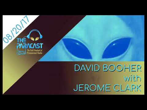 The Paracast: August 20, 2017 — David Booher with Jerome Clark
