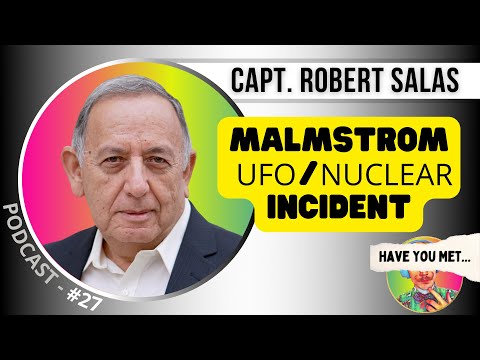 Robert Salas: Missile Launch Officer talks Malmstrom UFO incident, UAP / nuclear connection & more