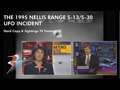 Hard Copy & Sightings TV Footage: The 1995 Nellis Range S-13/30 UFO Incident