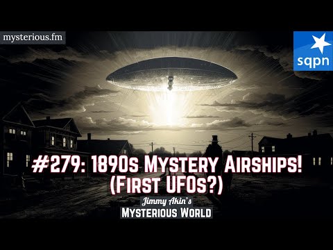 Airship Mystery of 1896 and 1897 (Mystery Airships, UFOs)