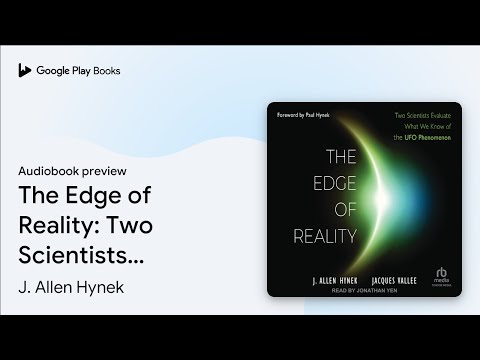 The Edge of Reality: Two Scientists Evaluate What We Know of the UFO Phenomenon &mdash; Audiobook Preview