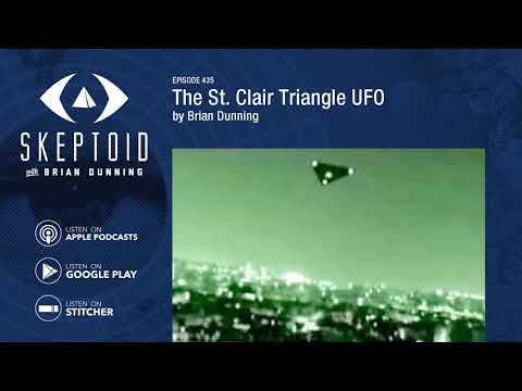 &ldquo;The St. Clair Triangle UFO&rdquo; &mdash; Skeptoid Media