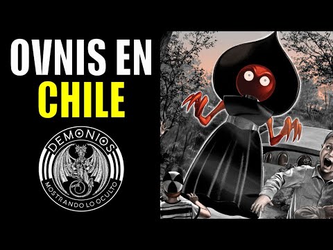 316 - OVNIS en CHILE - Crónicas sobre encuentros reales