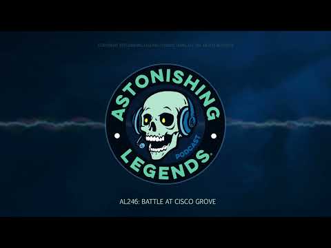 Astonishing Legends: Battle at Cisco Grove