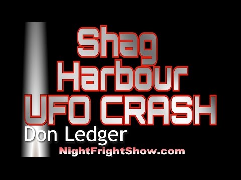 UFO Crash Shag Harbour: Canada's Roswell, with Don Ledger