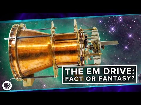 The EM Drive: Fact or Fantasy? &mdash; PBS Space Time