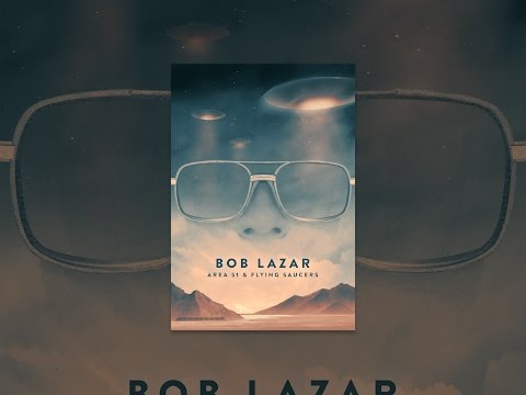 Video thumbnail: Bob Lazar: Area 51 & Flying Saucers Trailer