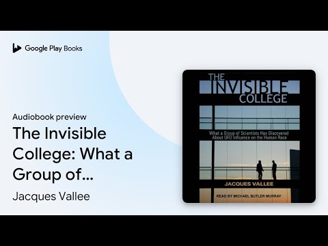 The Invisible College: What a Group of Scientists Has Discovered About UFO Influence on the Human Race