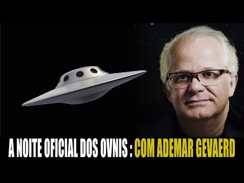 The Official Night of UFOs Remembered, feat. Ademar Gevaerd